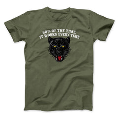 60 Percent Of The Time It Works Every Time Funny Movie Unisex T-Shirt Gift For Best Friends - Zadago