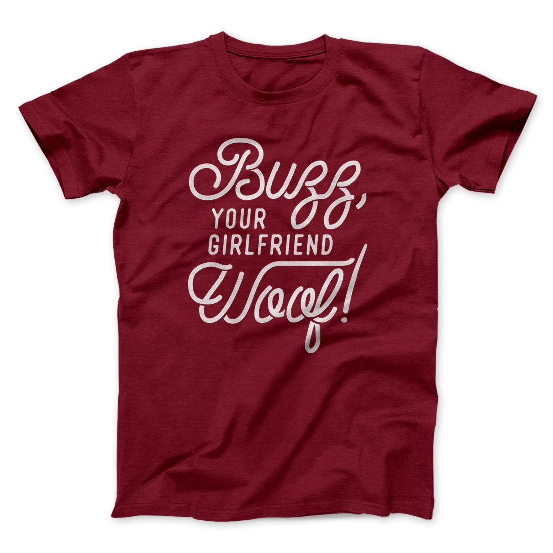 Buzz Your Girlfriend Woof! Funny Movie Unisex T-Shirt Gift For Best Friends - Zadago