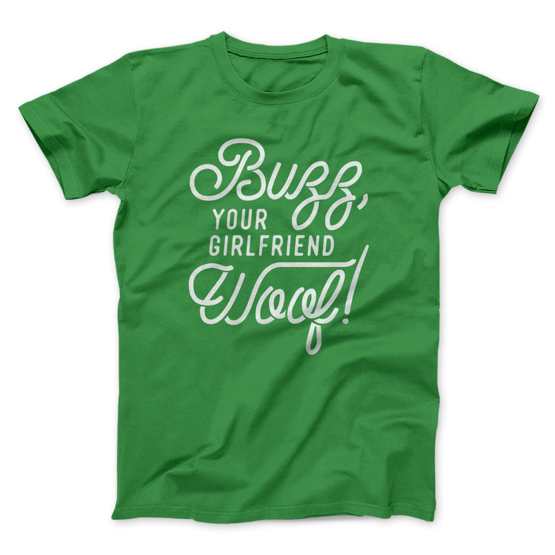 Buzz Your Girlfriend Woof! Funny Movie Unisex T-Shirt Gift For Best Friends - Zadago