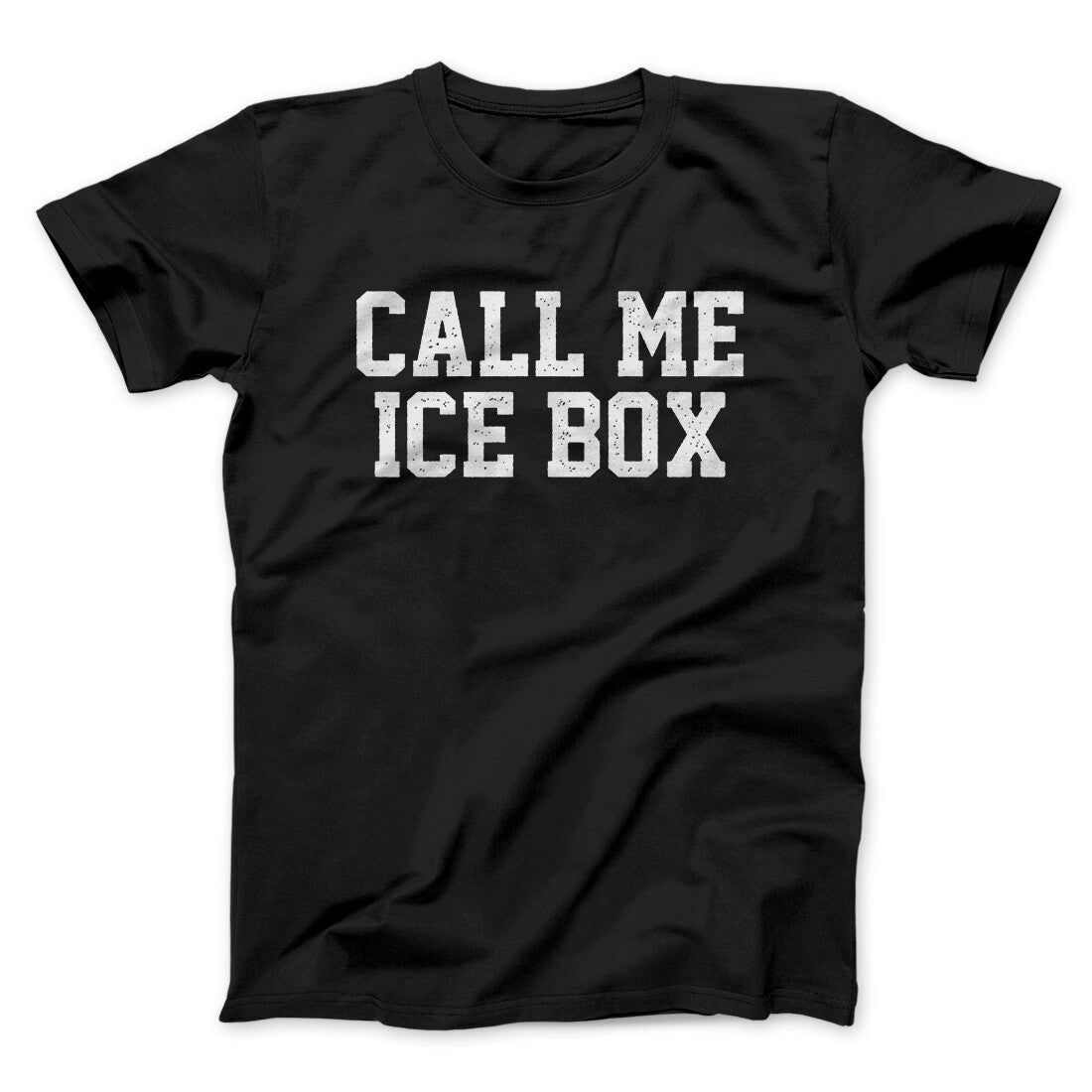 Call Me Ice Box Funny Movie Unisex T-Shirt Gift For Best Friends - Zadago