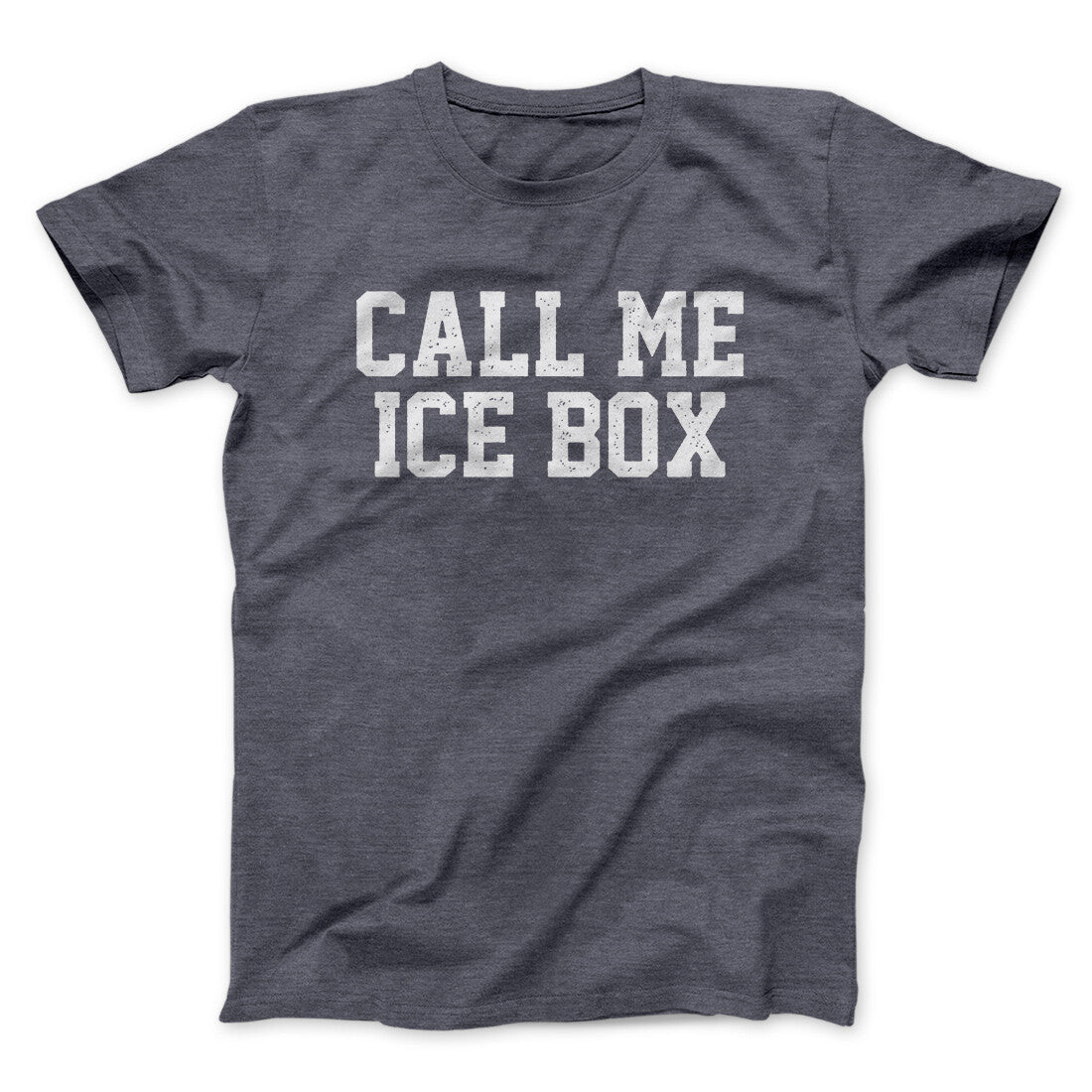 Call Me Ice Box Funny Movie Unisex T-Shirt Gift For Best Friends - Zadago