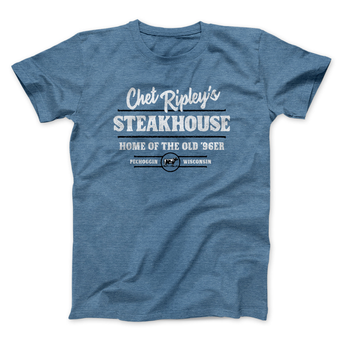 Chet Ripley's Steakhouse Funny Movie Unisex T-Shirt Gift For Best Friends - Zadago