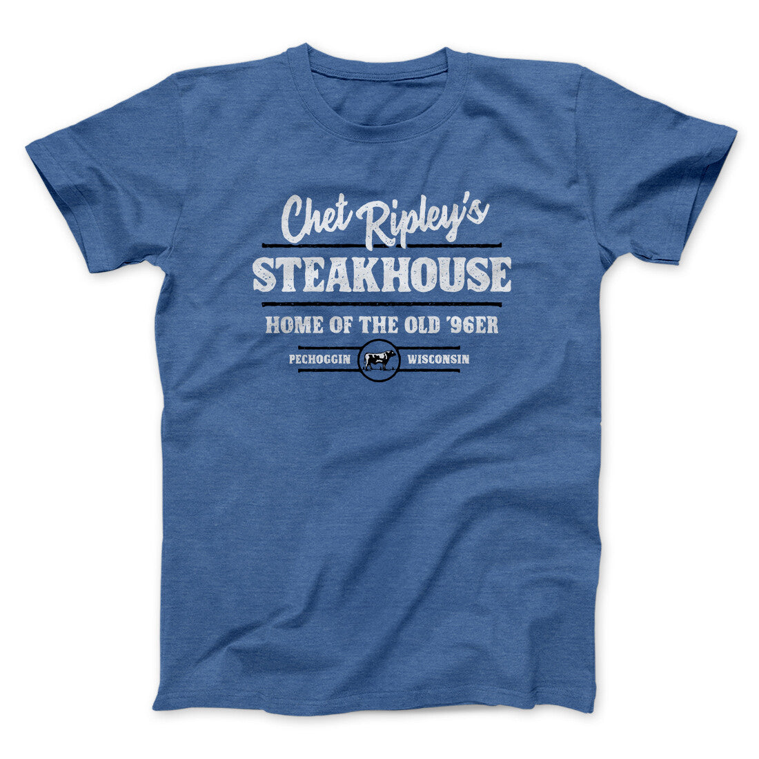 Chet Ripley's Steakhouse Funny Movie Unisex T-Shirt Gift For Best Friends - Zadago
