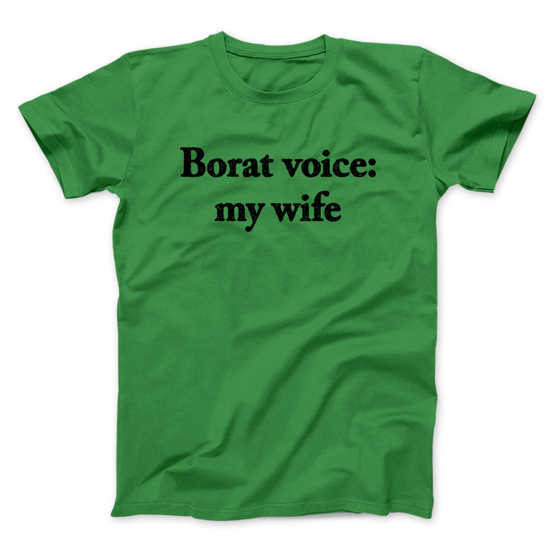 Borat Voice My Wife Unisex T-Shirt Gift For Best Friends - Zadago