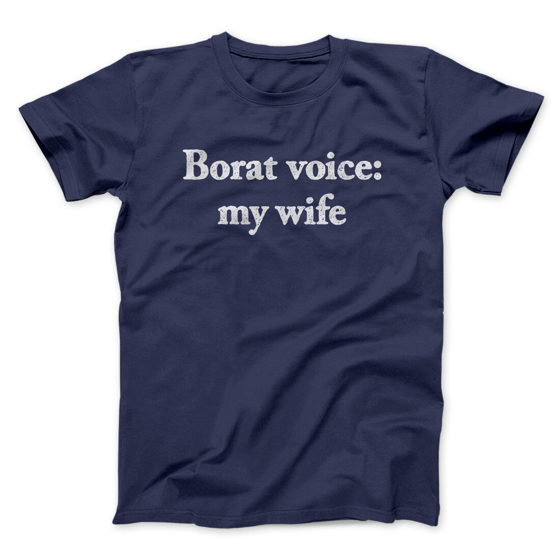 Borat Voice My Wife Unisex T-Shirt Gift For Best Friends - Zadago