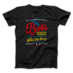 Bob's Country Bunker Funny Movie Unisex T-Shirt Gift For Best Friends - Zadago