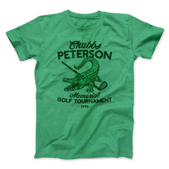 Chubbs Peterson Memorial Golf Tournament Funny Movie Unisex T-Shirt Gift For Best Friends - Zadago