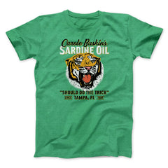 Carole Baskin's Sardine Oil Funny Movie Unisex T-Shirt Gift For Best Friends - Zadago