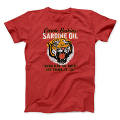 Carole Baskin's Sardine Oil Funny Movie Unisex T-Shirt Gift For Best Friends - Zadago