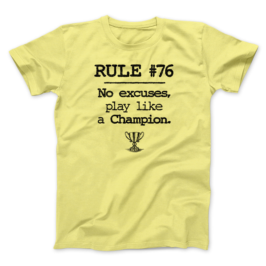 Rule 76 - No Excuses Funny Movie Unisex T-Shirt Best Gift For Friends - Zadago