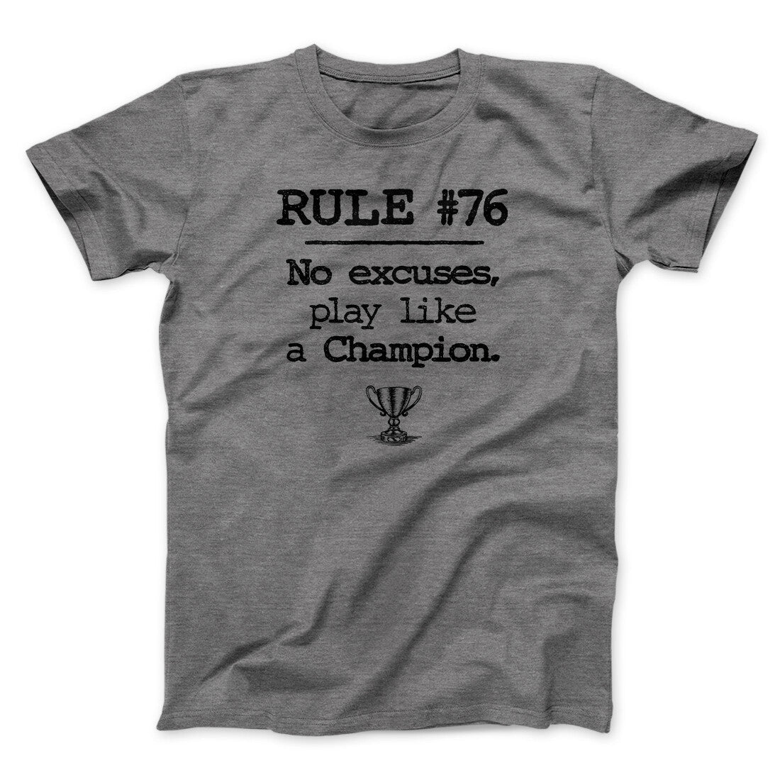 Rule 76 - No Excuses Funny Movie Unisex T-Shirt Best Gift For Friends - Zadago