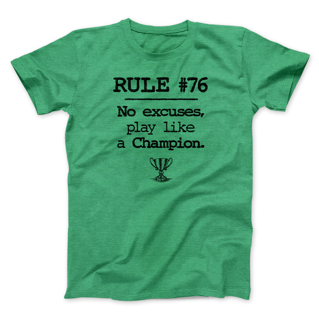 Rule 76 - No Excuses Funny Movie Unisex T-Shirt Best Gift For Friends - Zadago