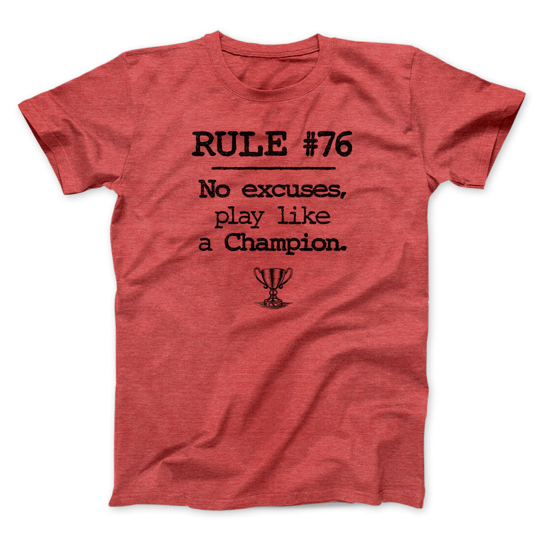 Rule 76 - No Excuses Funny Movie Unisex T-Shirt Best Gift For Friends - Zadago