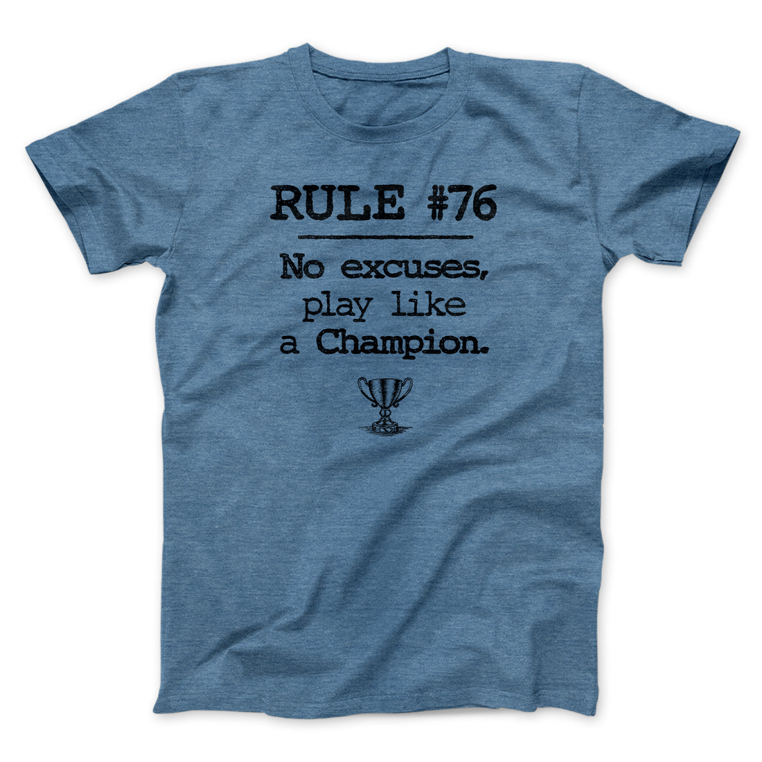 Rule 76 - No Excuses Funny Movie Unisex T-Shirt Best Gift For Friends - Zadago