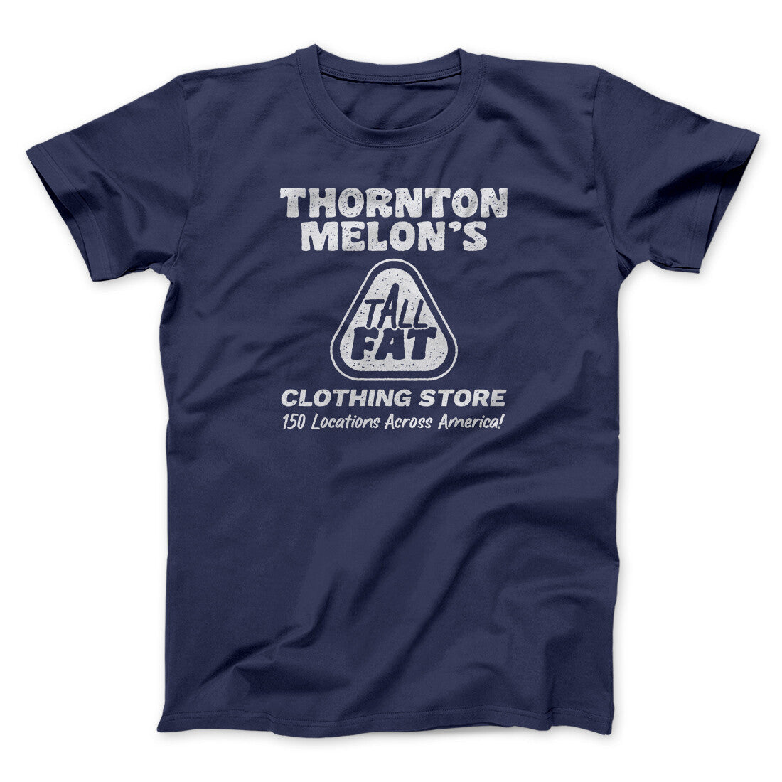 Thornton Melon's Tall And Fat Funny Movie Unisex T-Shirt Present For Friends - Zadago