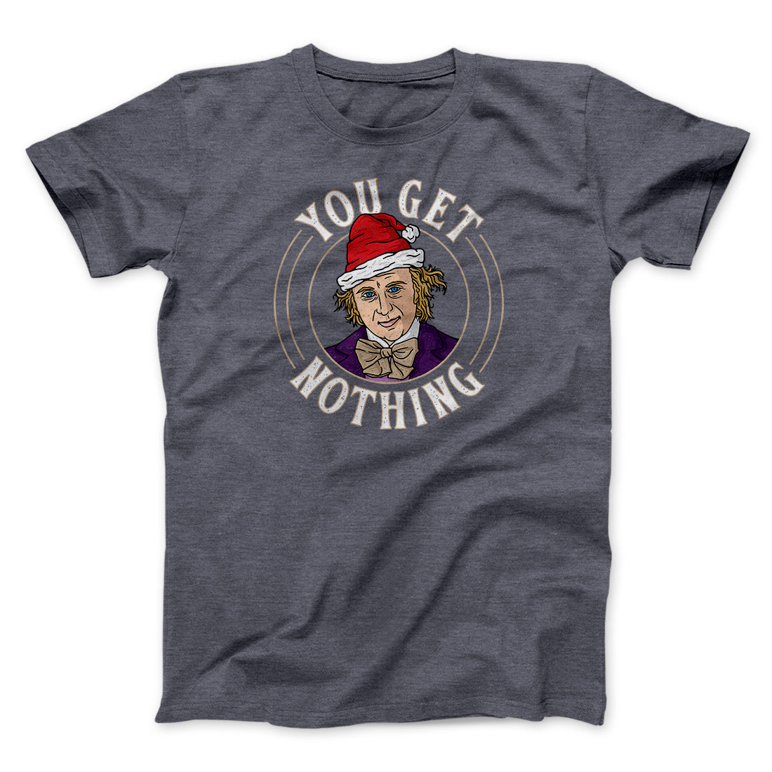 You Get Nothing Funny Movie Unisex T-Shirt Gift For Friends - Zadago