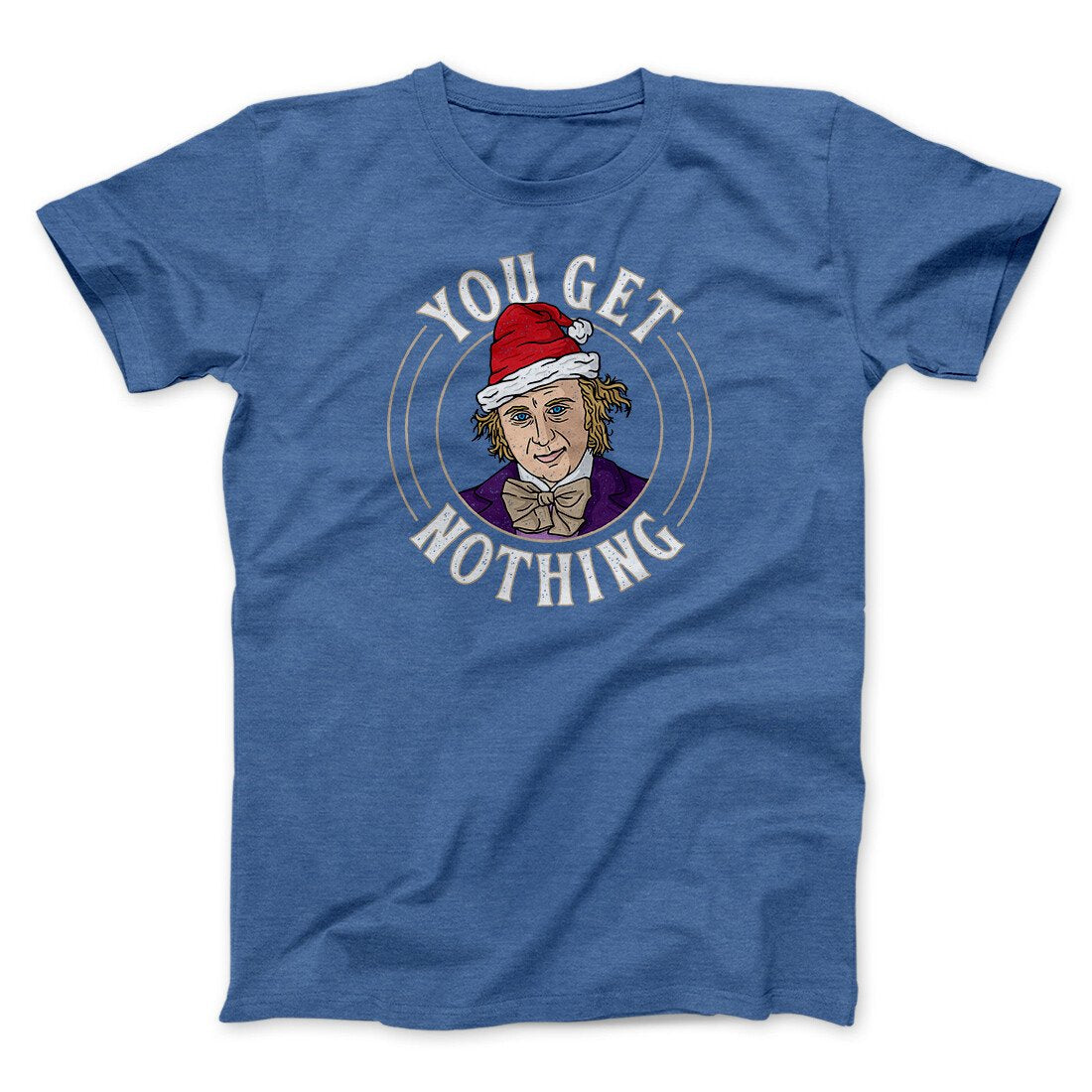 You Get Nothing Funny Movie Unisex T-Shirt Gift For Friends - Zadago