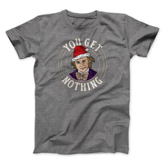 You Get Nothing Funny Movie Unisex T-Shirt Gift For Friends - Zadago