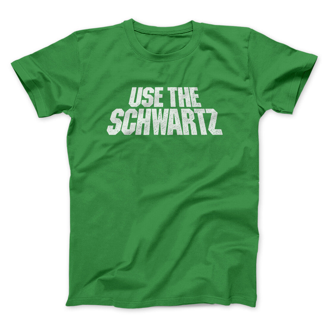 Use The Schwartz Unisex T-Shirt Present For Friends - Zadago
