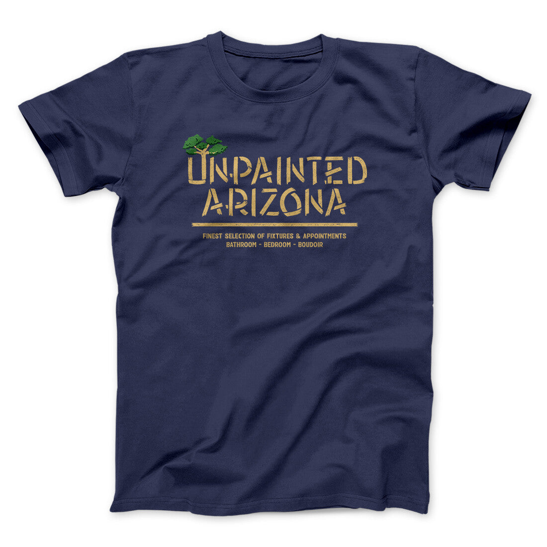 Unpainted Arizona Funny Movie Unisex T-Shirt Gift For Friends - Zadago