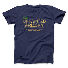 Unpainted Arizona Funny Movie Unisex T-Shirt Gift For Friends - Zadago