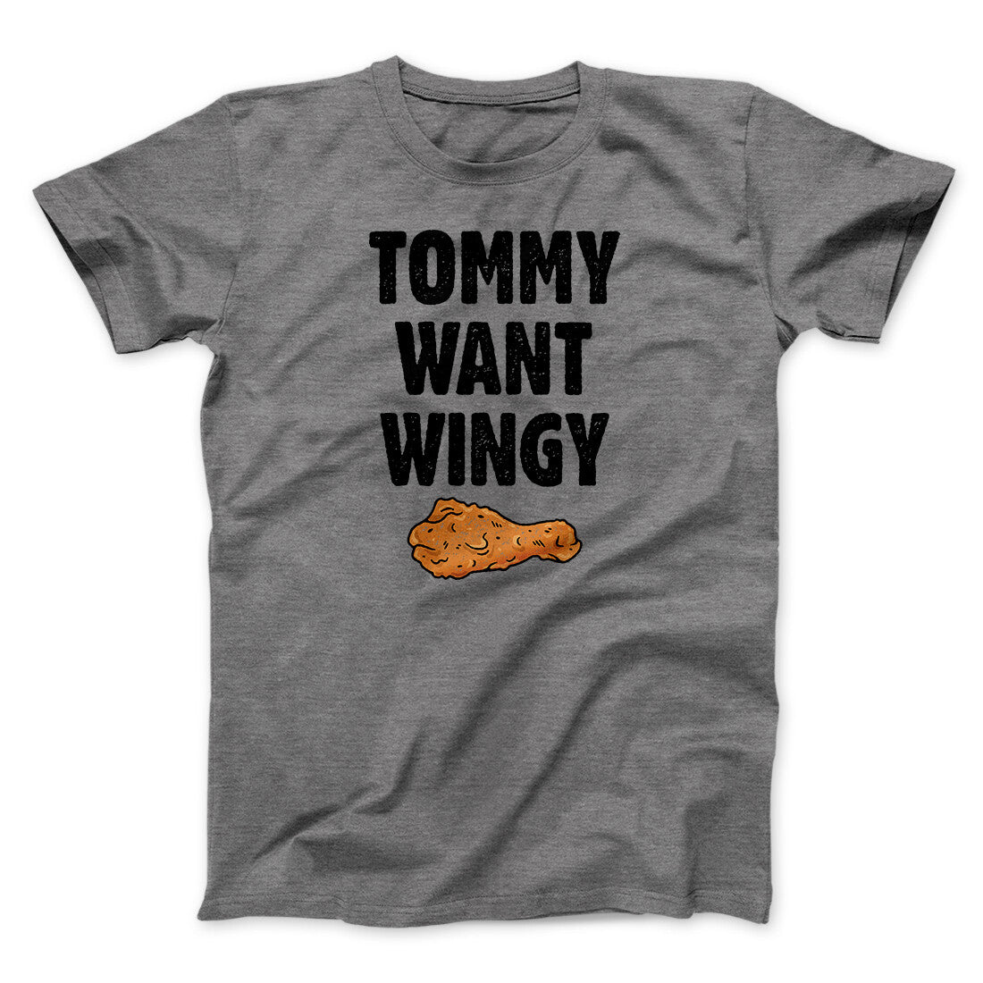 Tommy Want Wingy Funny Movie Unisex T-Shirt Best Gift For Friends - Zadago