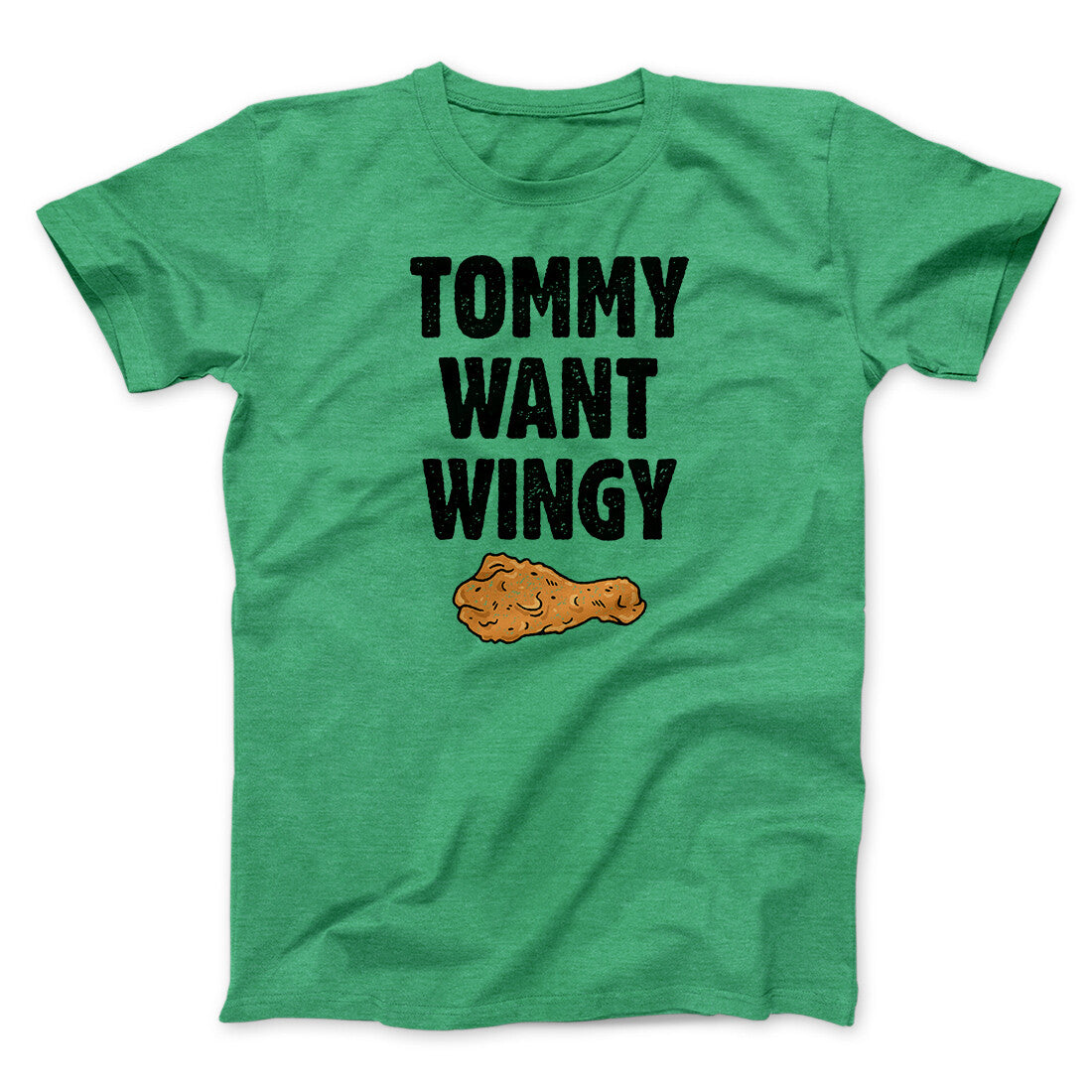 Tommy Want Wingy Funny Movie Unisex T-Shirt Best Gift For Friends - Zadago
