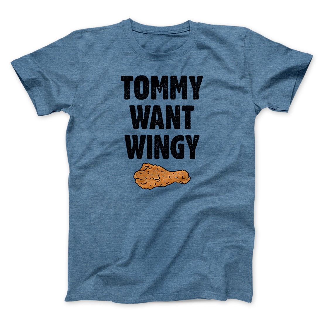 Tommy Want Wingy Funny Movie Unisex T-Shirt Best Gift For Friends - Zadago