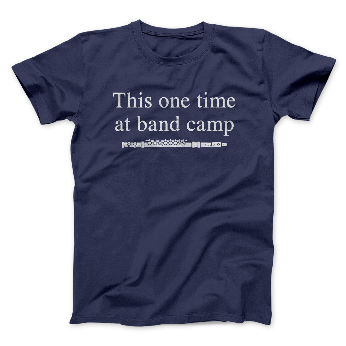 This One Time At Band Camp Funny Movie Unisex T-Shirt Best Gift For Friends - Zadago