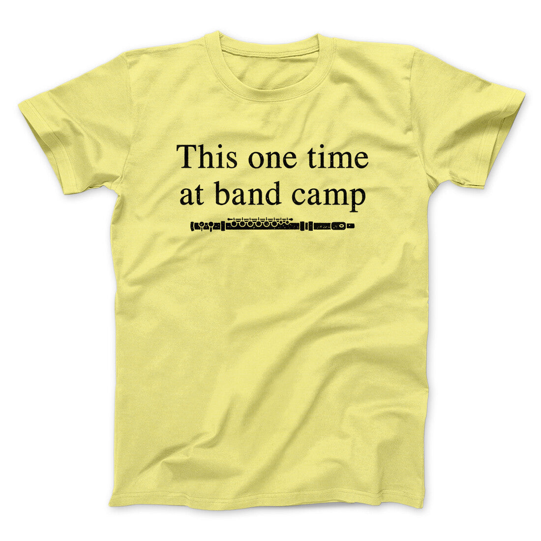 This One Time At Band Camp Funny Movie Unisex T-Shirt Best Gift For Friends - Zadago