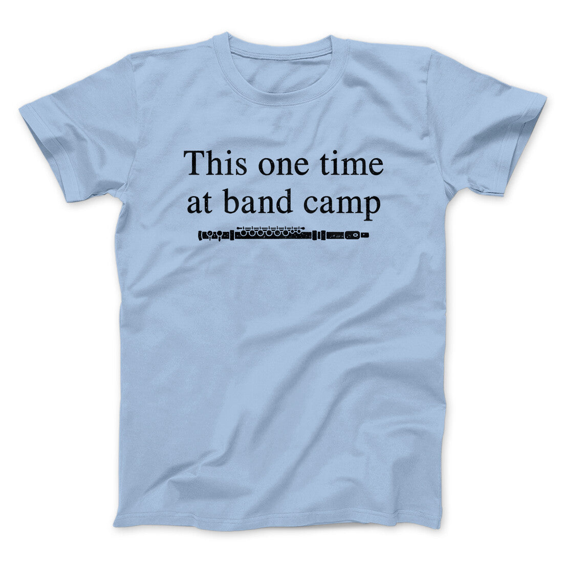This One Time At Band Camp Funny Movie Unisex T-Shirt Best Gift For Friends - Zadago