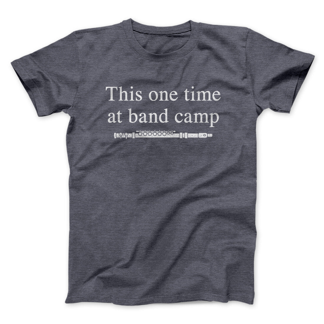 This One Time At Band Camp Funny Movie Unisex T-Shirt Best Gift For Friends - Zadago