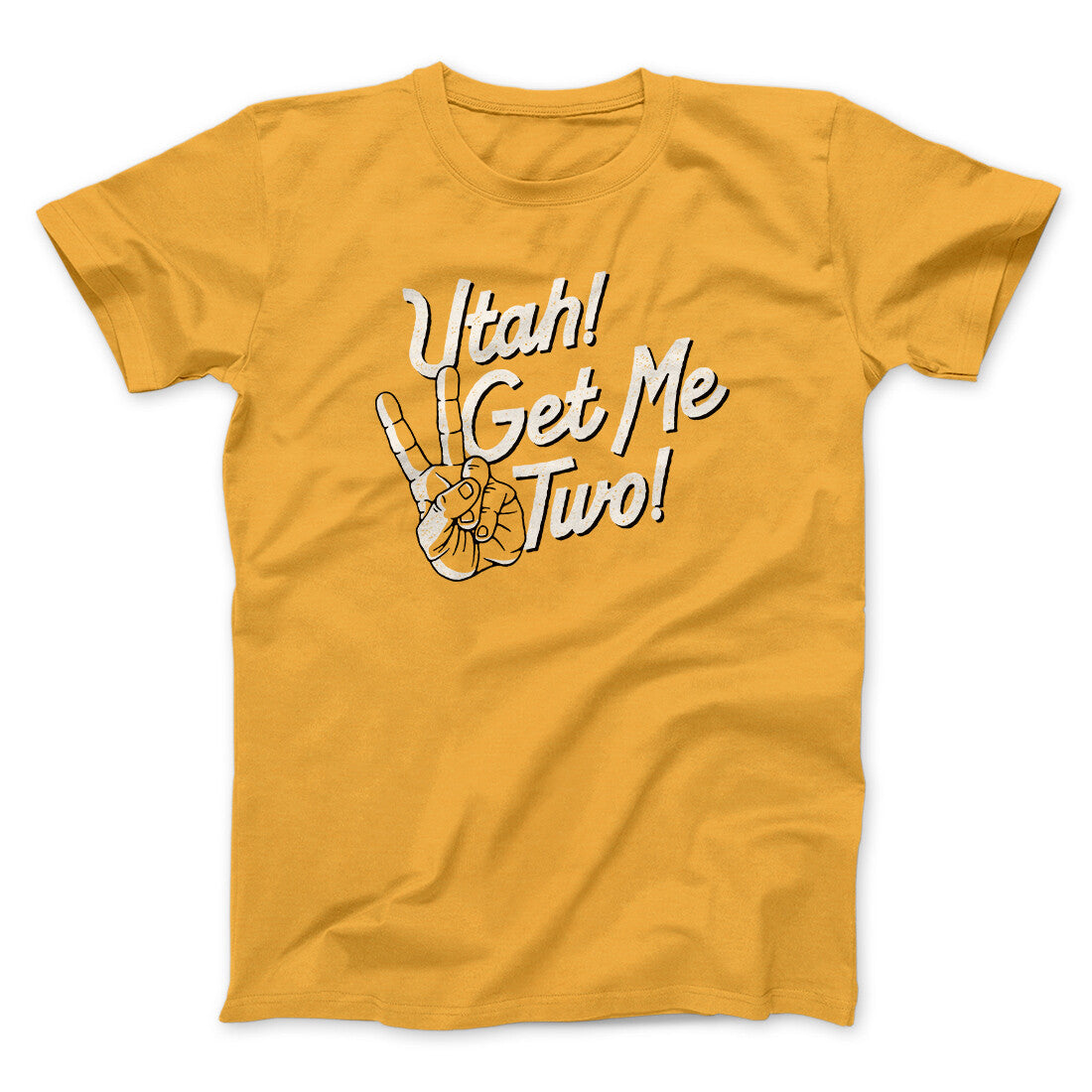 Utah Get Me Two Funny Movie Unisex T-Shirt Present For Friends - Zadago