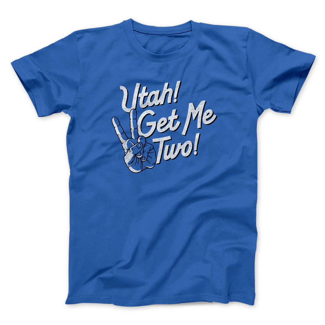 Utah Get Me Two Funny Movie Unisex T-Shirt Present For Friends - Zadago