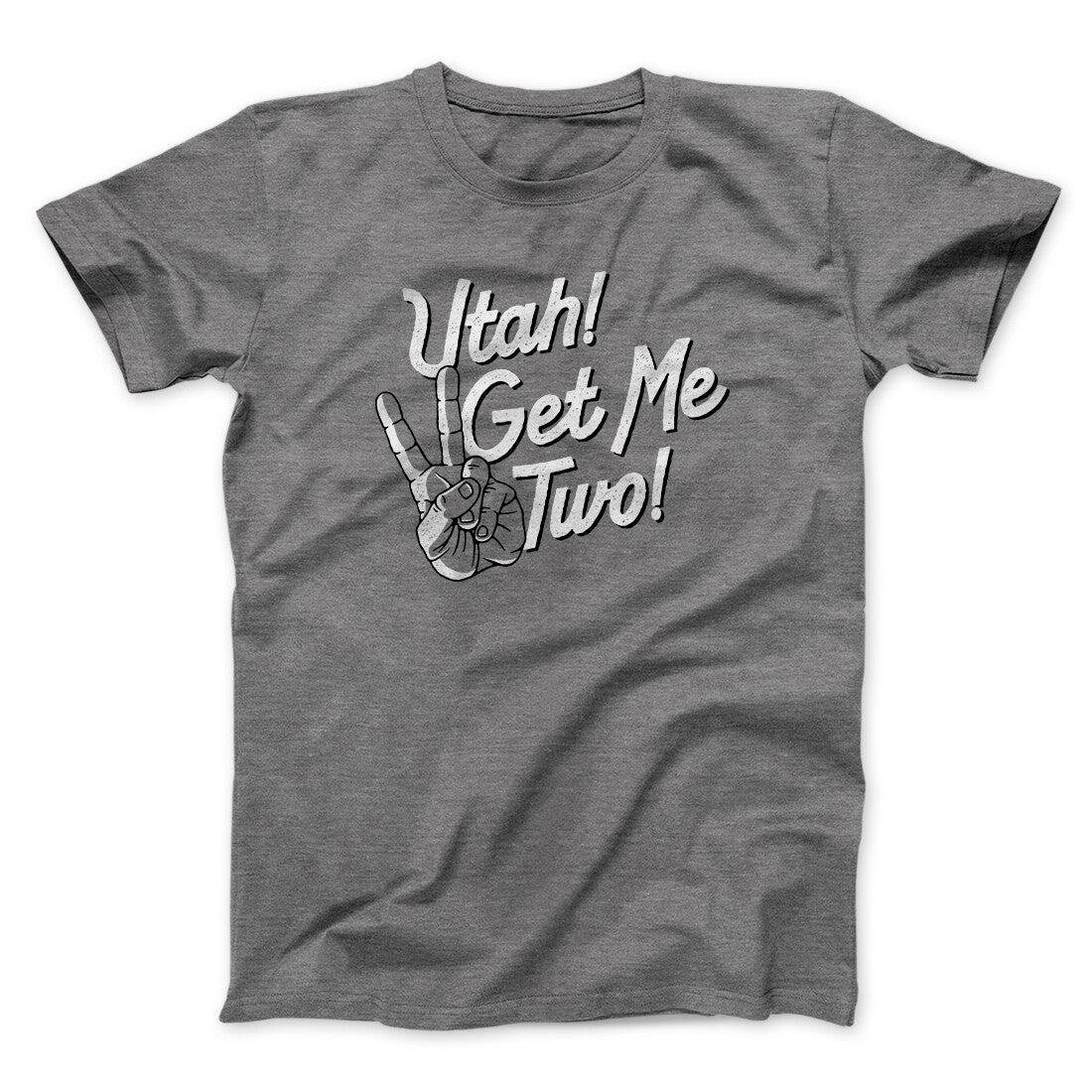 Utah Get Me Two Funny Movie Unisex T-Shirt Present For Friends - Zadago