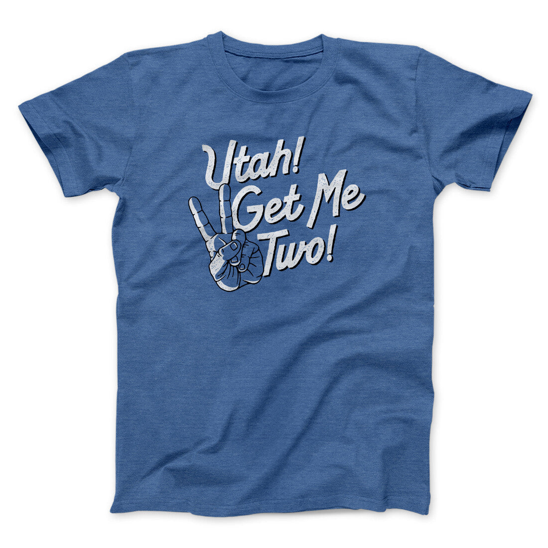 Utah Get Me Two Funny Movie Unisex T-Shirt Present For Friends - Zadago
