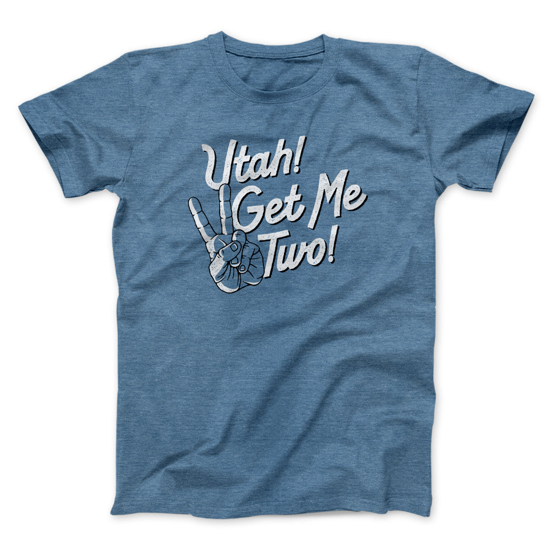 Utah Get Me Two Funny Movie Unisex T-Shirt Present For Friends - Zadago