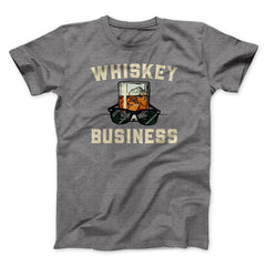 Whiskey Business Funny Movie Unisex T-Shirt Gift For Friends - Zadago