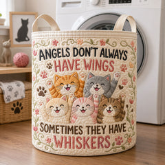 Angels Don_t Always Have Wings Sometimes They Have Whiskers Quilted Laundry Basket Gift