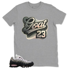 Goat 23 Shirt - Match Air Max 95 Big Bubble