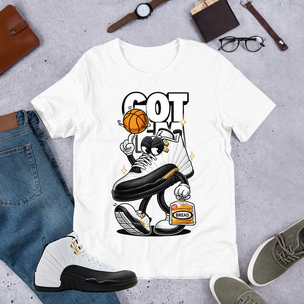 Got 'Em Shirt - Match Air Jordan 12 'Taxi'