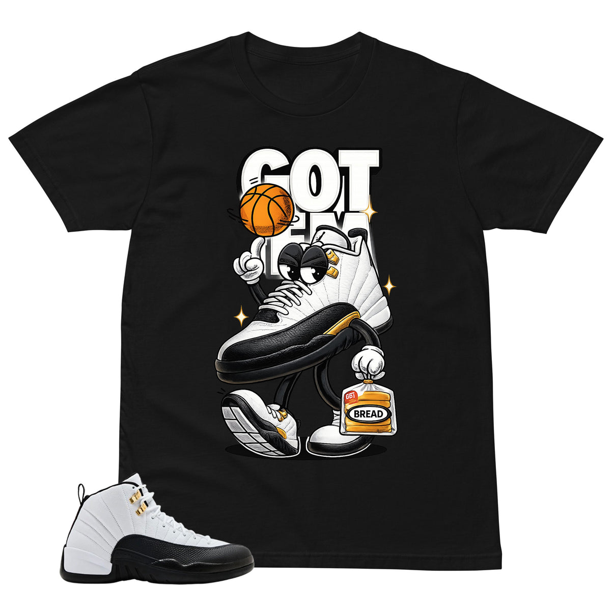 Got 'Em Shirt - Match Air Jordan 12 'Taxi'
