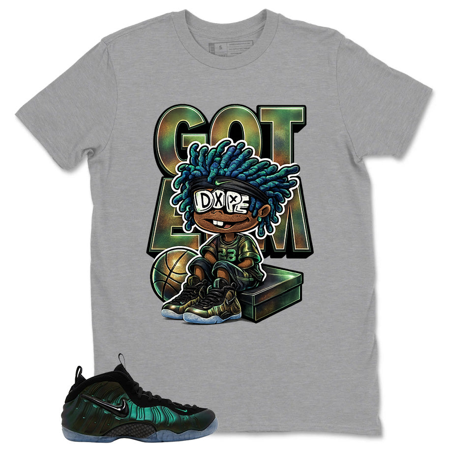 Got 'Em Boy Shirt - Match Air Foamposite Pro Pine Green