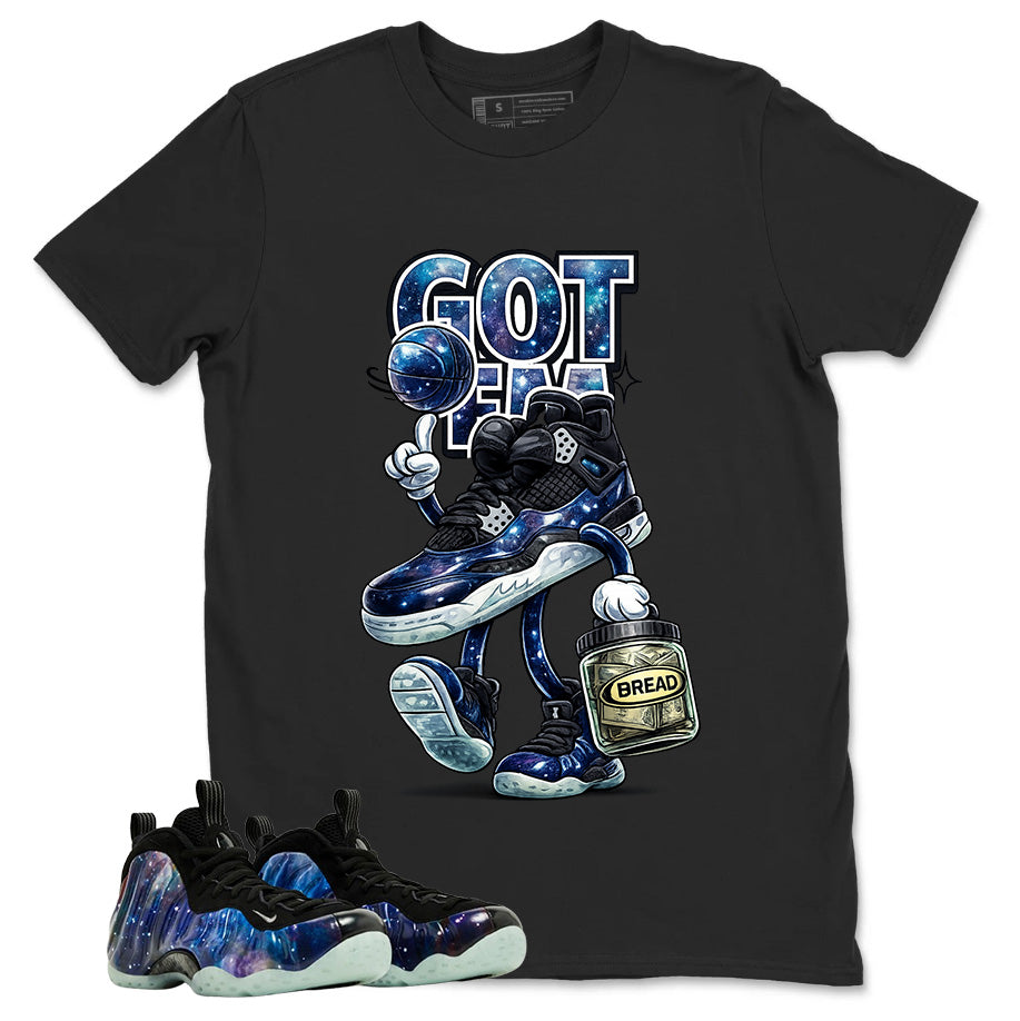 Got Em Bread Graphic Tee, Shirt to Match Air Foamposite One Galaxy, Air Foamposite Unisex Black Shirt