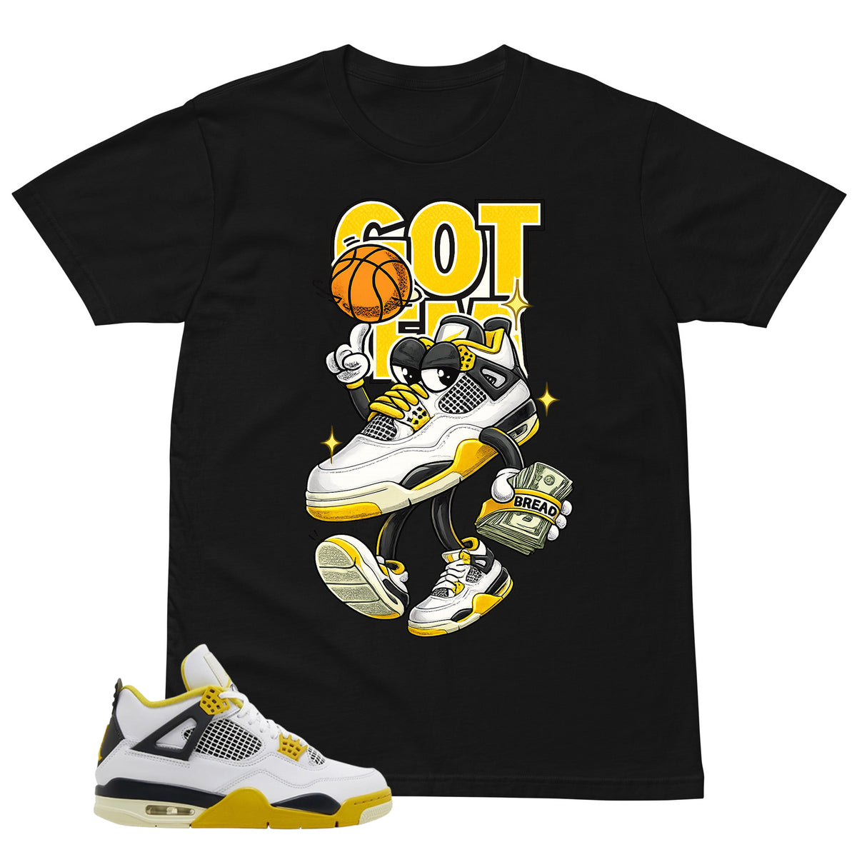 Got 'Em Bread Shirt - Match Air Jordan 4 Vivid Sulfur