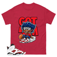 Got Em Dope Shirt - Match White Air Jordan 6 Carmine