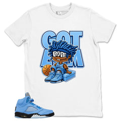 Graphic Tee Got 'Em Dope Shirt - to Matching Air Jordan 5 Retro SE UNC