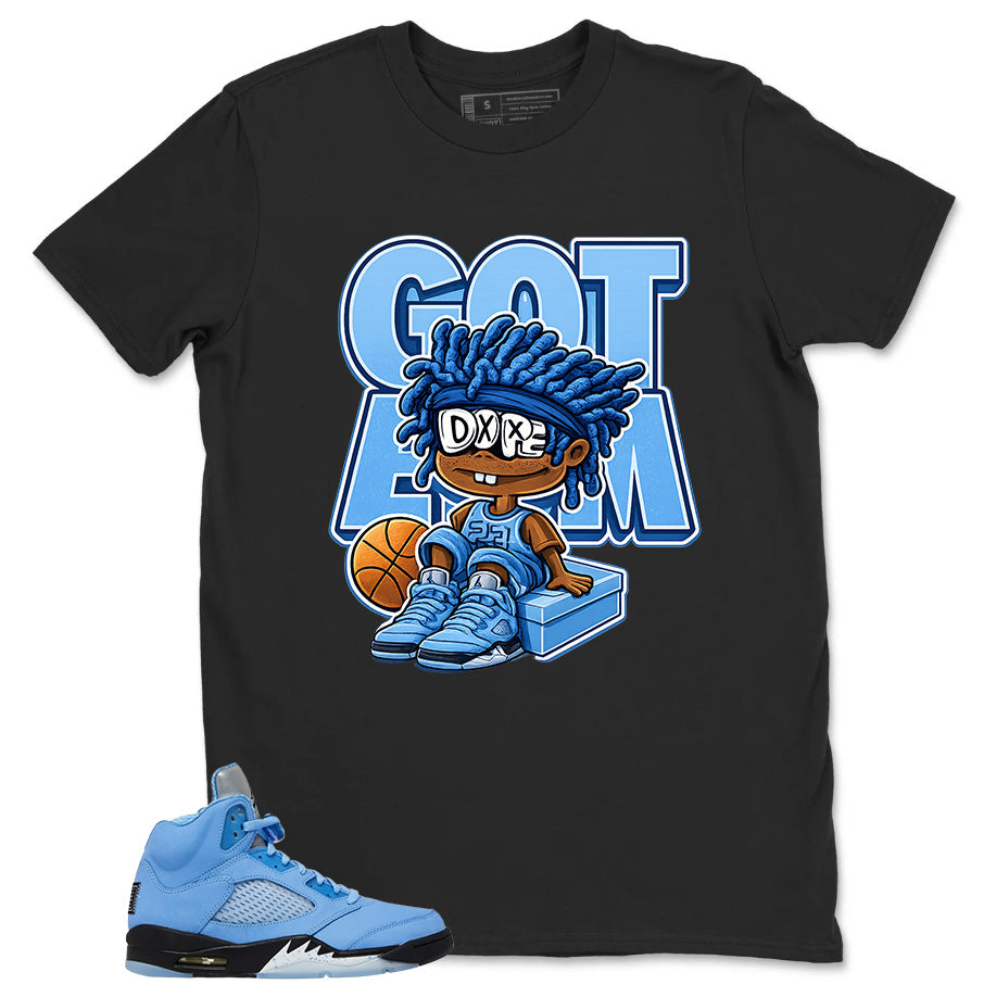 Graphic Tee Got 'Em Dope Shirt - to Matching Air Jordan 5 Retro SE UNC