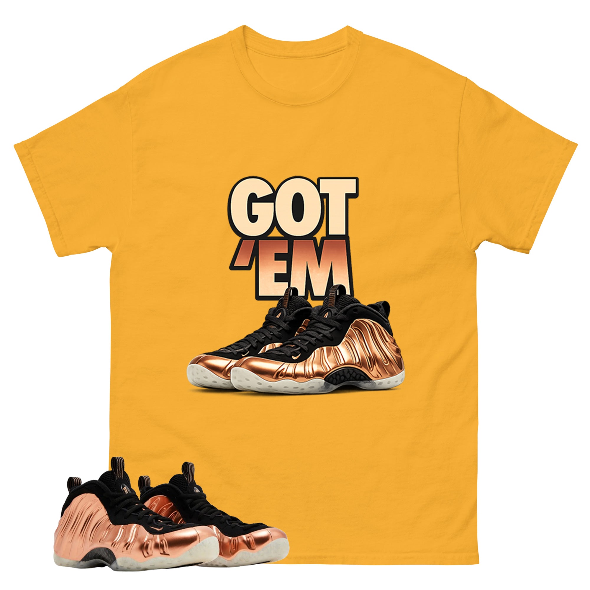 Got Em Graphic Tee, Shirt to Match Air Foamposite One Copper, Air Foamposite Unisex Black Shirt