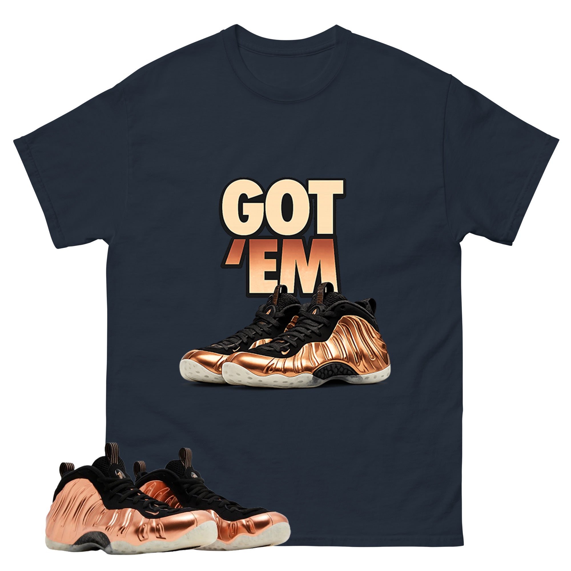 Got Em Graphic Tee, Shirt to Match Air Foamposite One Copper, Air Foamposite Unisex Black Shirt